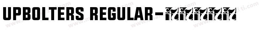 UPBOLTERS Regular字体转换